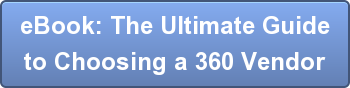 eBook: The Ultimate Guide to Choosing a 360 Vendor